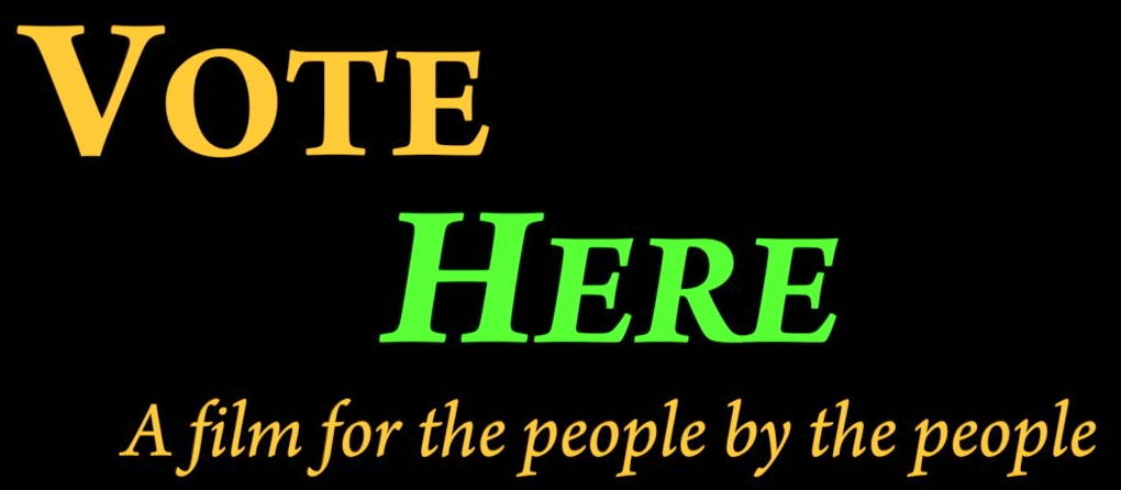 VoteHere a film by the people for the people
